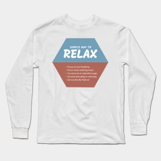 Simple Way To Relax Long Sleeve T-Shirt